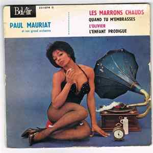 Paul Mauriat Et Son Grand Orchestre - Les Marrons Chauds / Quand Tu M´Embrasses / L´Olivier / L´Enfant Prodigue Album
